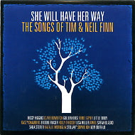 VARIOUS - She Will Have Her Way - The Songs Of Tim & Neil Finn