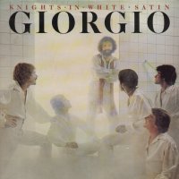 GIORGIO - Knights In White Satin