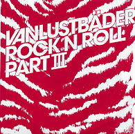 VANLUSTBADER - Rock N Roll Part III