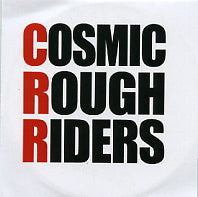 COSMIC ROUGH RIDERS - Unmastered Promo Sampler