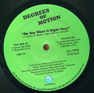 DEGREES OF MOTION - Do You Want It Right Now