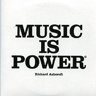RICHARD ASHCROFT - Music Is Power
