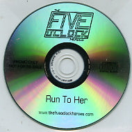 FIVE O'CLOCK HEROES - Run To Her
