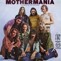 FRANK ZAPPA & THE MOTHERS OF INVENTION - Mothermania - The Best Of The Mothers