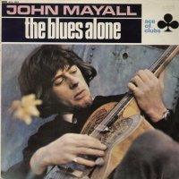 JOHN MAYALL - The Blues Alone