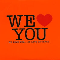 VARIOUS - We Love You - So Love Us Three