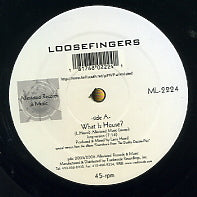 LOOSEFINGERS - What Is House? / Dreaming Of A Better Day