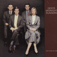 DEXYS MIDNIGHT RUNNERS - Don't Stand Me Down