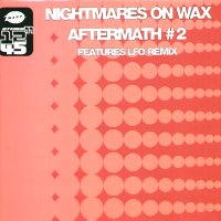 NIGHTMARES ON WAX - Aftermath #2