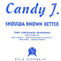 CANDY J - Shoulda Known Better