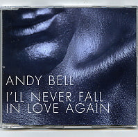 ANDY BELL - I'll Never Fall In Love Again