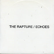 THE RAPTURE - Echoes