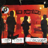 THE LIBERTINES - Up The Bracket
