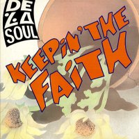 DE LA SOUL - Keepin' The Faith