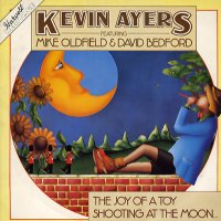 KEVIN AYERS - The Joy Of A Toy / Shooting At The Moon