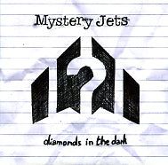 MYSTERY JETS - Diamonds In The Dark