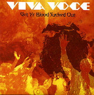 VIVA VOCE - Get Yr Blood Sucked Out