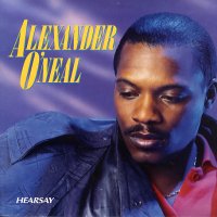 ALEXANDER O'NEAL  - Hearsay