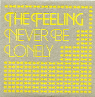 THE FEELING - Never Be Lonely