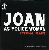 JOAN AS POLICE WOMAN - Eternal Flame