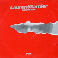 LAURENT GARNIER - Crispy Bacon - Part 1