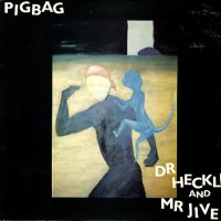 PIGBAG - Dr Heckle And Mr Jive