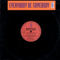 RUFFNECK FEAT YAVAHN - Everybody Be Somebody