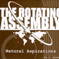 THE ROTATING ASSEMBLY - Natural Aspirations