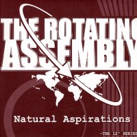 THE ROTATING ASSEMBLY - Natural Aspirations