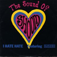 THE SOUND OF SHOOM - I Hate Hate