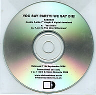 YOU SAY PARTY!  WE SAY DIE! - You Did It / Love In The New Millenium