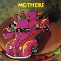 THE MOTHERS - Just Another Band From L.A.