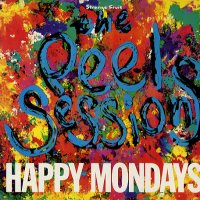 HAPPY MONDAYS - Peel Sessions