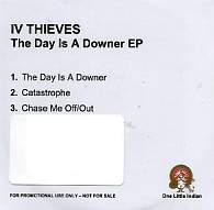 IV THIEVES - The Day Is A Downer EP