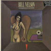 BILL NELSON - Savage Gestures For Charms Sake