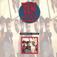 TEN CITY - Superficial People / Where Do We Go? / Nothing's Changed