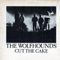 THE WOLFHOUNDS - Cut The Cake