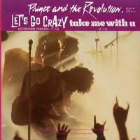 PRINCE AND THE REVOLUTION - Let's Go Crazy / Take Me With You