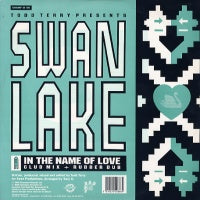 SWAN LAKE (TODD TERRY) - In The Name Of Love / The Dream