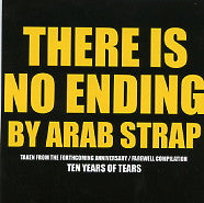 ARAB STRAP - There Is No Ending