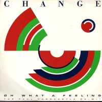 CHANGE - Oh What A Feeling