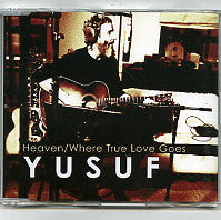 YUSUF - Heaven/Where True Love Goes