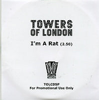 TOWERS OF LONDON - I'm A Rat