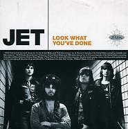 JET - Look What You've Done