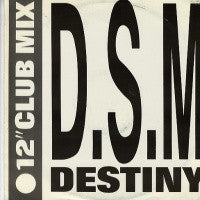 D.S.M. - Destiny / Destination