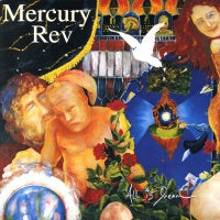 MERCURY REV - All Is Dream