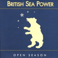 BRITISH SEA POWER - Open Season