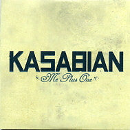 KASABIAN - Me Plus One