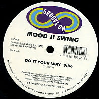 MOOD II SWING - Do It Your Way / All Night Long / I Like It