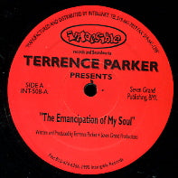 TERRENCE PARKER - The Emancipation Of My Soul / A Track For O.J. Simpson